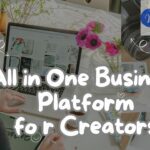 Top 16 Best all in one business platforms for creators in 2024