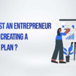 What must an entrepreneur do after creating a business plan ?