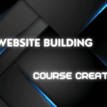 The Art of Course Creation and Website Building
